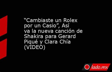 'Cambiaste un Rolex por un Casio': letra completa de 